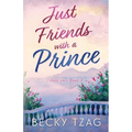 Just Friends with a Prince