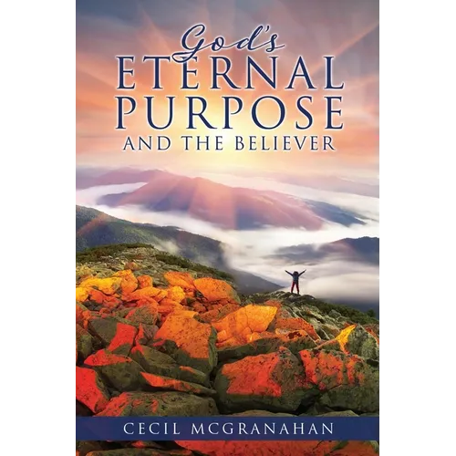 God's Eternal Purpose and The Believer