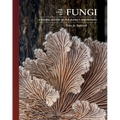 The Lives of Fungi: A Natural History of Our Planet's Decomposers