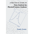 A Practical Guide to Data Analysis for Physical Science Students