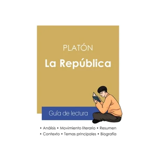 Guía de lectura La República de Platón (análisis literario de referencia y resumen completo)