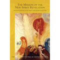 The Mission of the New Spirit of Revelation: The Pivotal Nature of the Christ Event in Earth Evolution (Cw 127) Volume 127
