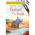 How the Elephant Got His Trunk