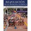 Revolución de la Marcha Olímpica: Una guía detallada tanto para principiantes como para marchistas avanzados. Presentada con más de 400 fotos instruct