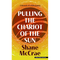Pulling the Chariot of the Sun: A Memoir of a Kidnapping