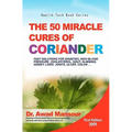The 50 Miracle Cures of Coriander