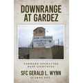Downrange at Gardez: Forward Operating Base Lightning