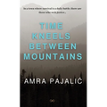 Time Kneels Between Mountains