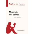 Miroir de nos peines de Pierre Lemaitre (Analyse de l'oeuvre): Résumé complet et analyse détaillée de l'oeuvre