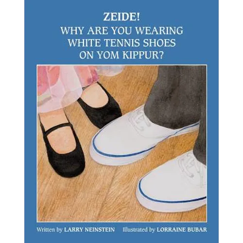 Zeide! Why Are You Wearing White Tennis Shoes on Yom Kippur?