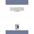 Ten Years Among the Mail Bags: or, Notes From the Diary of A Special Agent of the Post-Office Department. by J. Holbrook.
