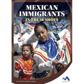 Mexican Immigrants: In Their Shoes
