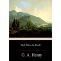 Both Sides the Border: A Tale of Hotspur and Glendower