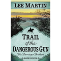 Trail of the Dangerous Gun: The Darringer Brothers Book Seven