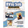 RVing Solo Across America . . . without a cat, dog, man, or gun