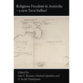 Religious Freedom in Australia - a new Terra Nullius?