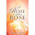 A Rose is Still A Rose