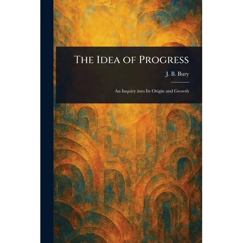 The Idea of Progress