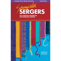 Sewing with Sergers: The Complete Handbook for Overlock Sewing