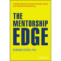 The Mentorship Edge: Creating Maximum Impact Through Lateral and Hierarchical Mentoring