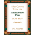 Giles County, Tennessee Miscellaneous Wills, 1830-1857
