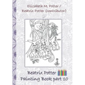 Beatrix Potter Painting Book Part 10 ( Peter Rabbit ): Colouring Book, coloring, crayons, coloured pencils colored, Children's books, children, adults