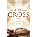 The Glory of the Cross: Experience the Victory of Jesus in Every Area of Your Life