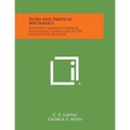 Fluid and Particle Mechanics: Based on a Graduate Chemical Engineering Course Given at the University of Delaware