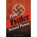 How Hitler Seized Power: Could It Happen In America?