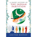 A Short History of The Indian Partition