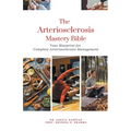 The Arteriosclerosis Mastery Bible: Your Blueprint for Complete Arteriosclerosis Management