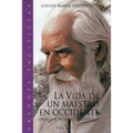 La vida de un Maestro en Occidente: Omraam Mikhael Aivanhov