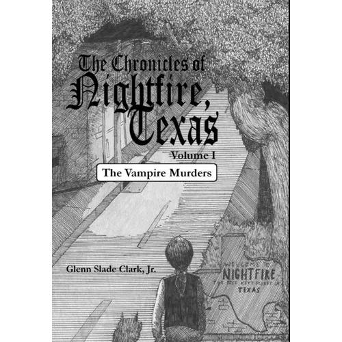 The Chronicles of Nightfire, Texas, Volume I: The Vampire Murders