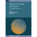 Signal Processing with Python: A practical approach