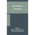 The handbook of Palestine