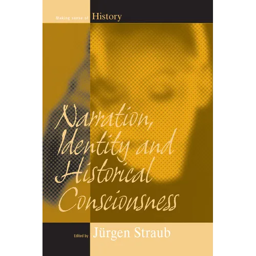 Narration, Identity, and Historical Consciousness