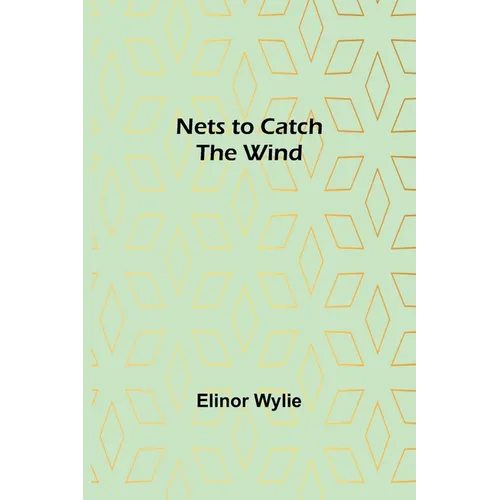 Nets to Catch the Wind