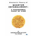 Quantum Entanglement: A Paranormal Point Of View