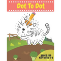 Dot To Dot Books For Kids Ages 4-8: Activity books Dots for Kids Age 3, 4, 5, 6, 7, 8: letters, numbers, shapes, animals and more to fill in and color