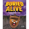 Buried Alive: A Silly Spooky Story