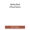 Laboratory Manual Of Physical Chemistry