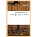 Les Industries de la Céramique À Fès