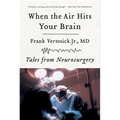 When the Air Hits Your Brain: Tales of Neurosurgery