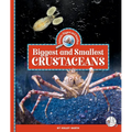 Biggest and Smallest Crustaceans
