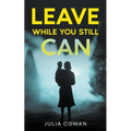 Leave While You Still Can