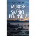 Murder on the Saanich Peninsula: An evocative mystery with a jaw-dropping ending