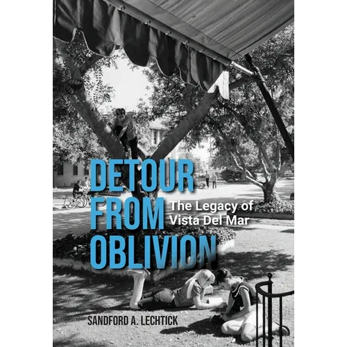 Detour from Oblivion: The Legacy of Vista Del Mar