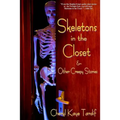 Skeletons in the Closet & Other Creepy Stories