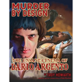 Murder by Design: The Unsane Cinema of Dario Argento