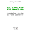 Le conclave de Savana: Une brève histoire du Parti Socialiste